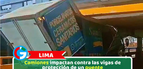 Lima: Camiones impactan contra las vigas de protección de un puente