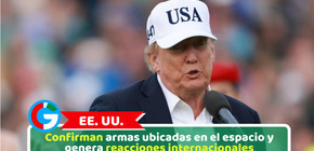 EE. UU.: Confirman armas ubicadas en el espacio y genera reacciones internacionales