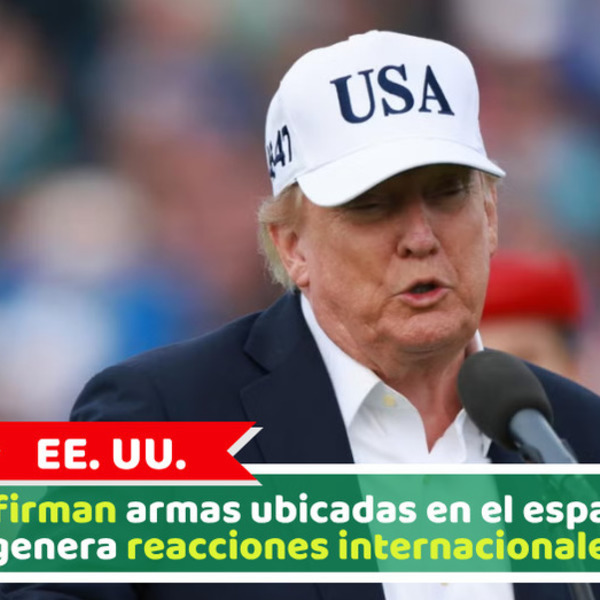 EE. UU.: Confirman armas ubicadas en el espacio y genera reacciones internacionales
