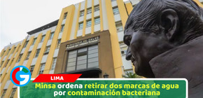 Minsa ordena retirar dos marcas de agua por contaminación bacteriana
