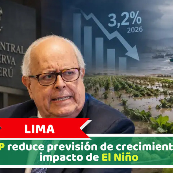 BCRP reduce previsión de crecimiento por impacto de El Niño