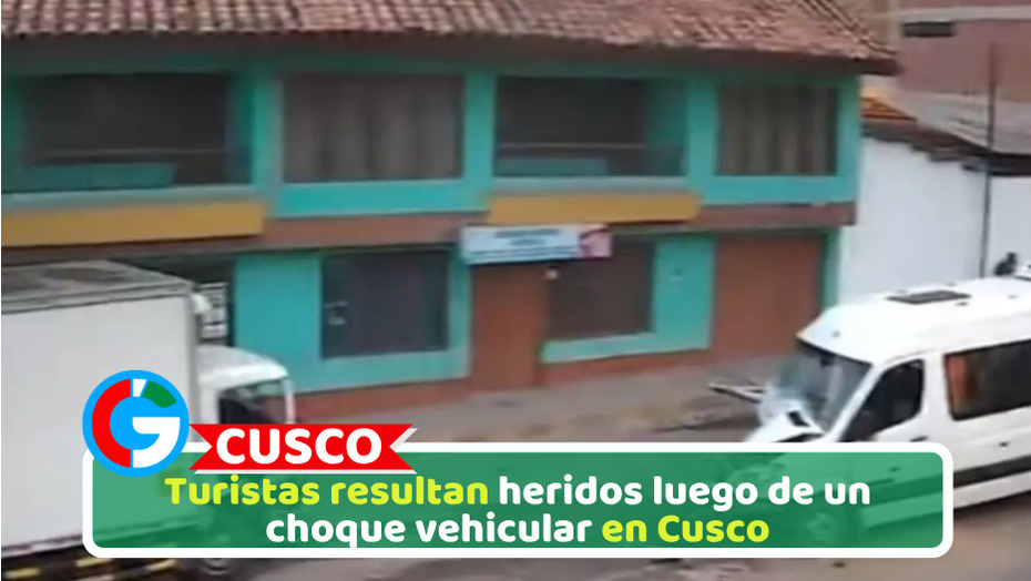 Turistas resultan heridos luego de un choque vehicular en Cusco