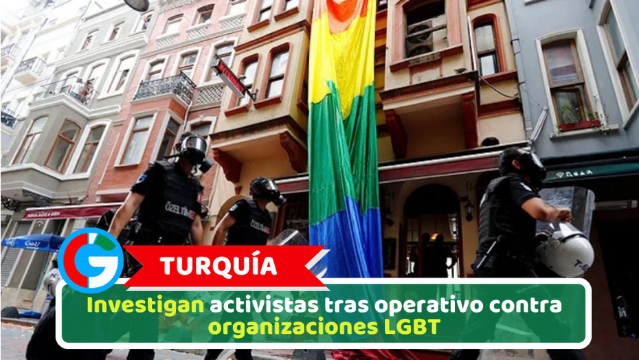 Turquía: Investigan activistas tras operativo contra organizaciones LGBT