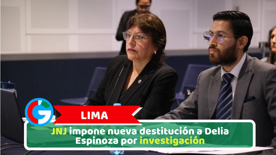 Lima: JNJ impone nueva destitución a Delia Espinoza por investigación