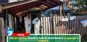 Con un hacha, hombre habría asesinado a su pareja e hijastra 