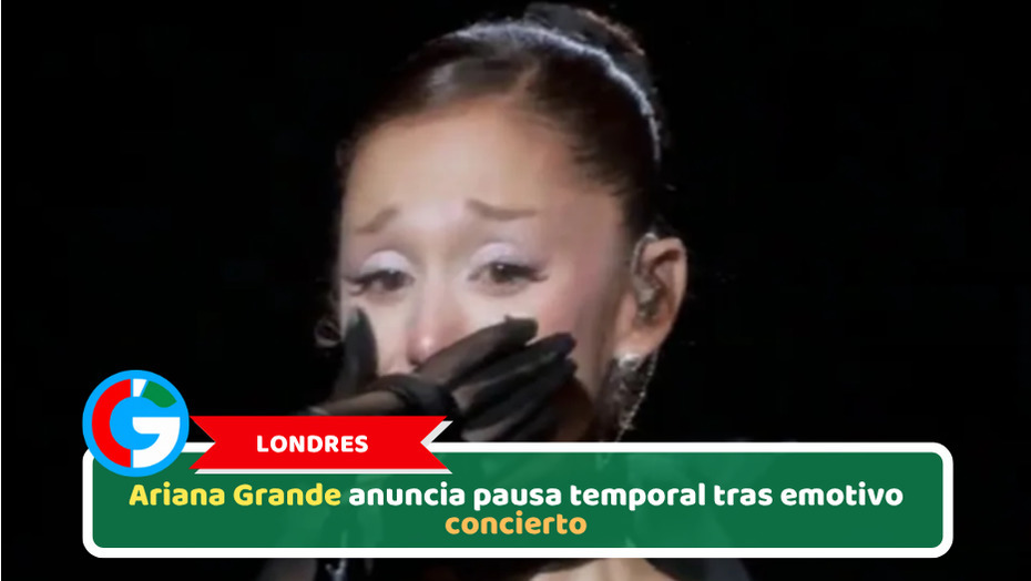 Londres: Ariana Grande anuncia pausa temporal tras emotivo concierto