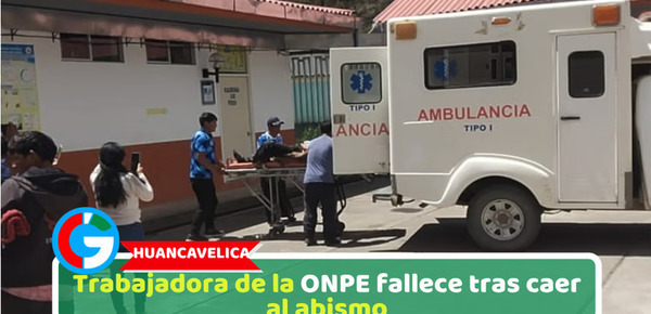 Trabajadora de la ONPE fallece tras caer al abismo