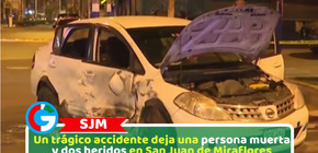 Un trágico accidente deja una persona muerta y dos heridos en San Juan de Miraflores