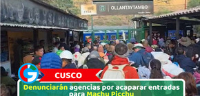 Cusco: Denunciarán agencias por acaparar entradas para Machu Picchu