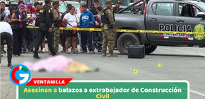Asesinan a balazos a extrabajador de Construcción Civil