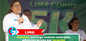 Lima: EsSalud restringe nuevos contratos administrativos por locación