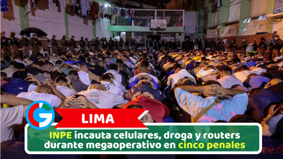 Lima: INPE incauta celulares, droga y routers durante megaoperativo en cinco penales