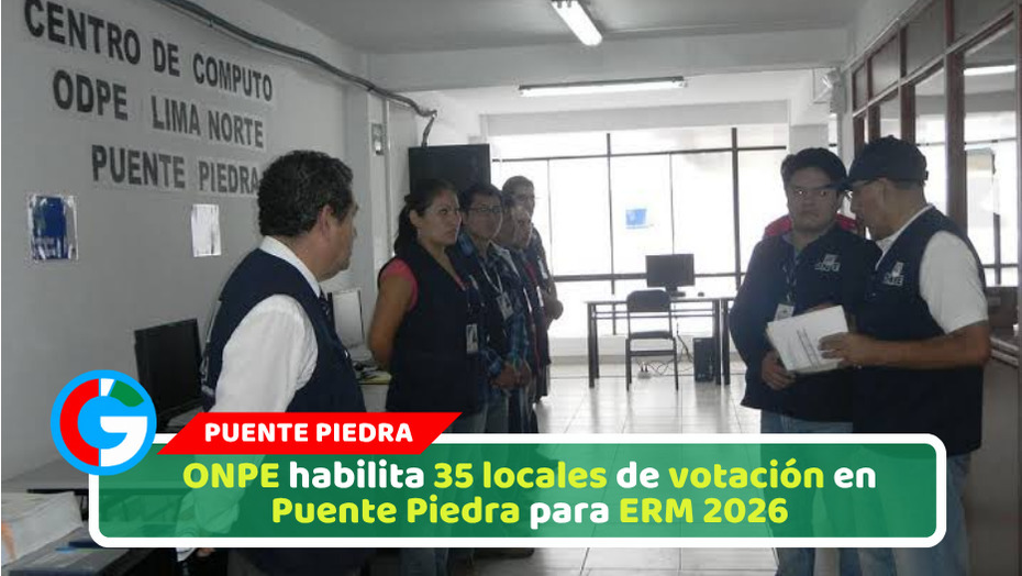 ONPE habilita 35 locales de votación en Puente Piedra para ERM 2026