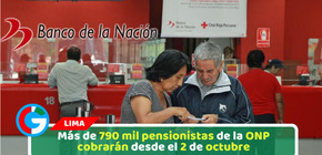 Más de 790 mil pensionistas de la ONP cobrarán desde el 2 de octubre