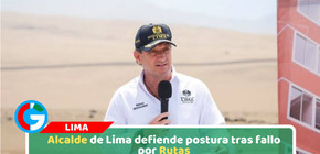 Alcalde de Lima defiende postura tras fallo por Rutas de Lima