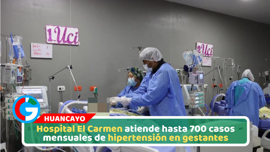 Hospital El Carmen atiende hasta 700 casos mensuales de hipertensión en gestantes
