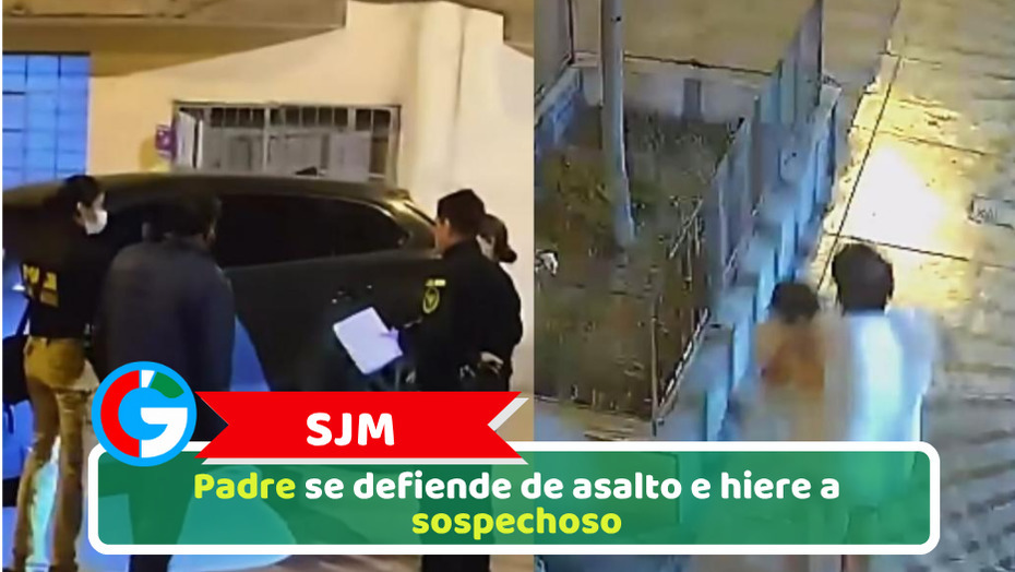 SJM: Padre se defiende de asalto e hiere a sospechoso
