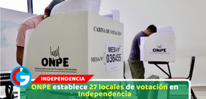 ONPE establece 27 locales de votación en Independencia