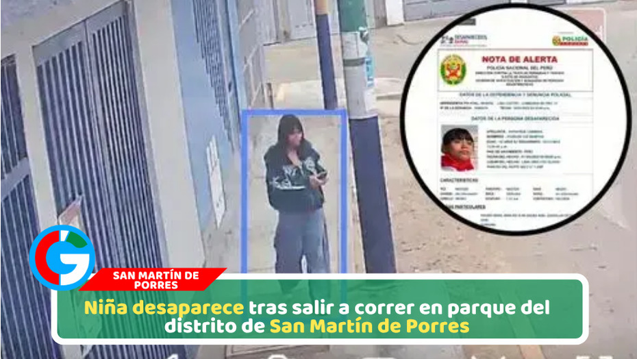 Buscan a menor de doce años desaparecida en San Martín Porres
