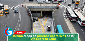 Inician etapa de pruebas operativas en la Vía Expresa Grau