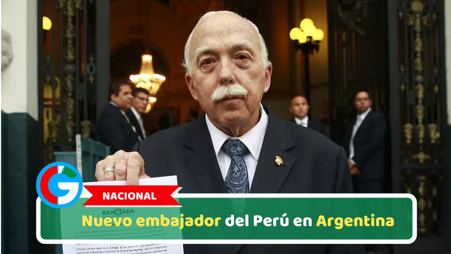 Nacional: Nuevo embajador del Perú en Argentina