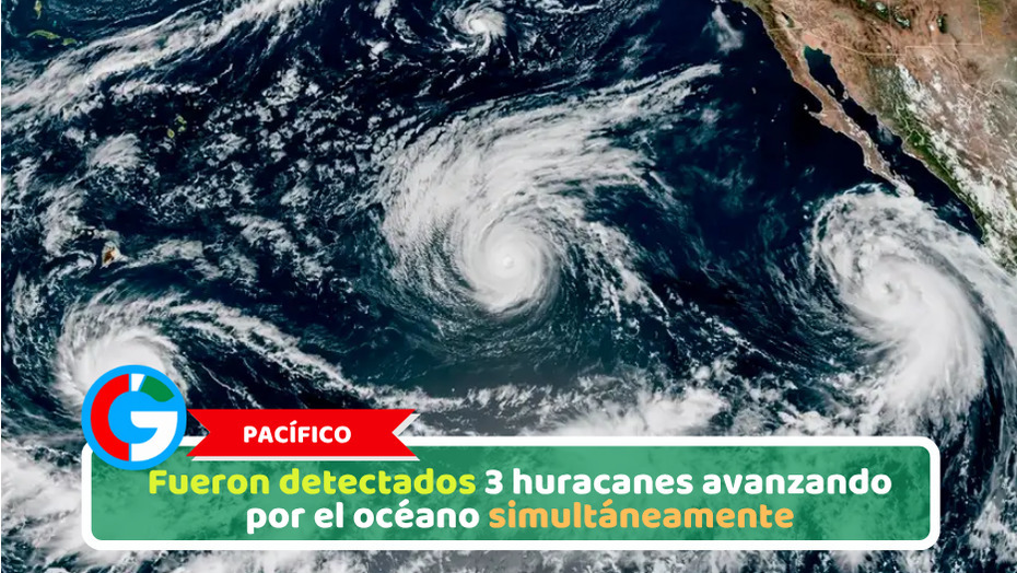 Pacífico: Fueron detectados 3 huracanes avanzando por el océano simultáneamente