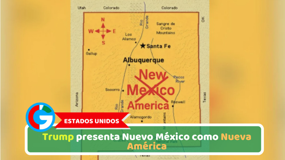 Estados Unidos: Trump presenta Nuevo México como Nueva América