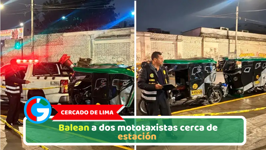 Cercado de Lima: Balean a dos mototaxistas cerca de estación