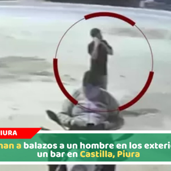 Asesinan a balazos a un hombre en los exteriores de un bar en Castilla, Piura